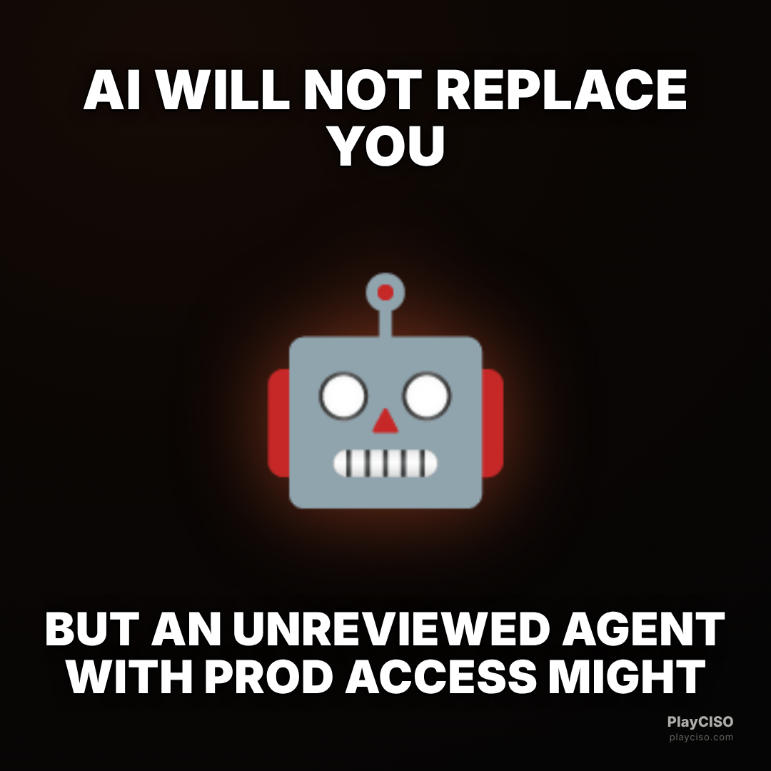 Classic meme over a robot: an unreviewed agent with prod access is the real risk.