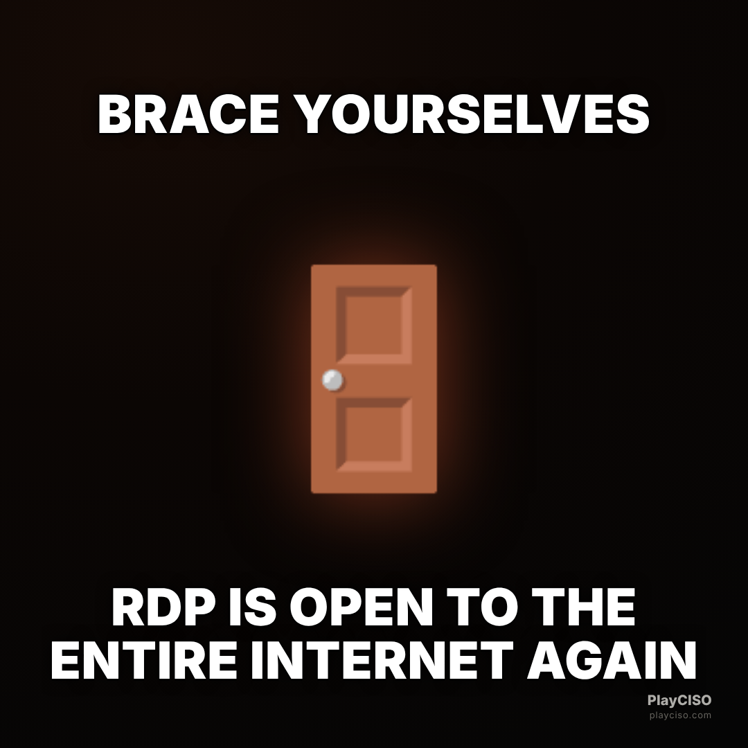 Classic meme over a door glyph: brace yourselves, RDP is open to the internet again.